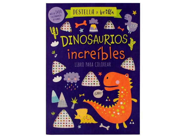 DESTELLA Y BRILLA: DINOSAURIOS INCREÍBLES