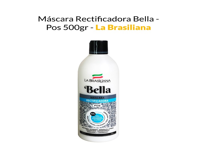 MÁSCARA RECTIFICADORA BELLA - POS 500GR - LA BRASILIANA