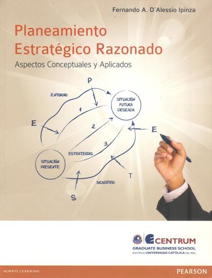 PLANEAMIENTO ESTRATEGICO RAZONADO: ASPECTOS CONCEPTUALES Y APLICADOS