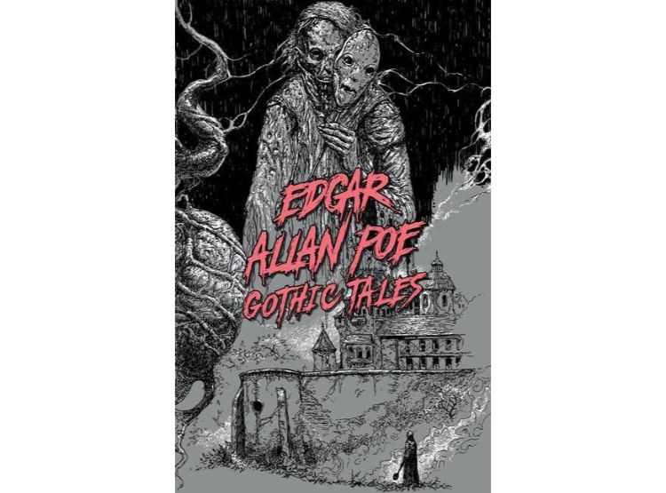 EDGAR ALLAN POE: GOTHIC TALES